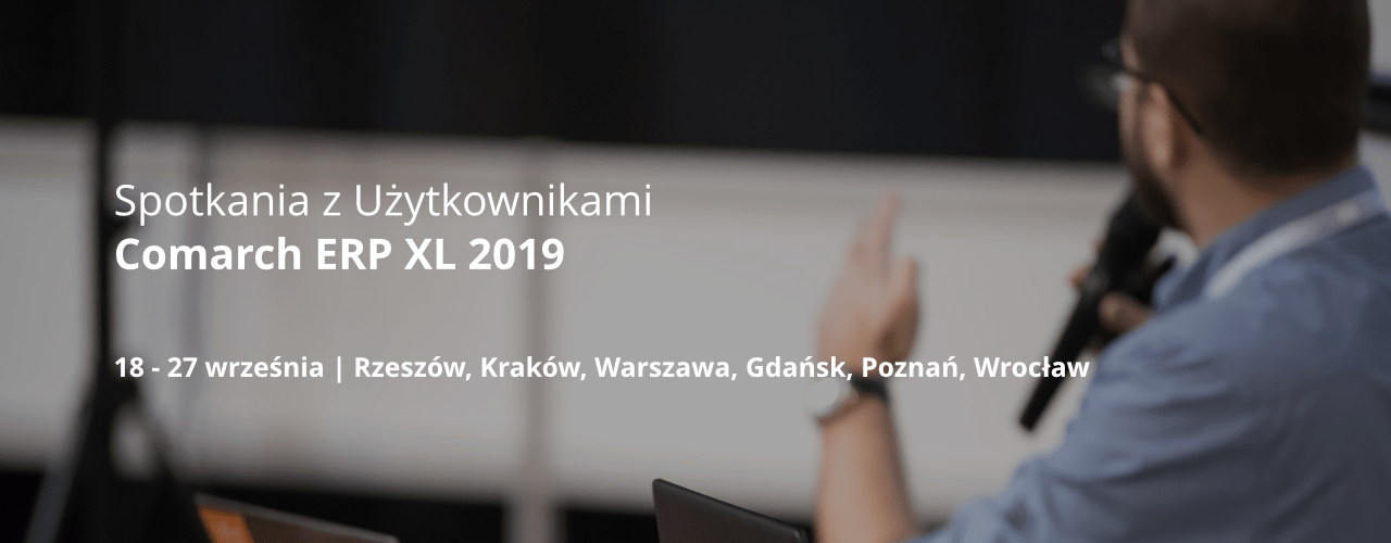 Spotkania z użytkownikami Comarch ERP XL 2019