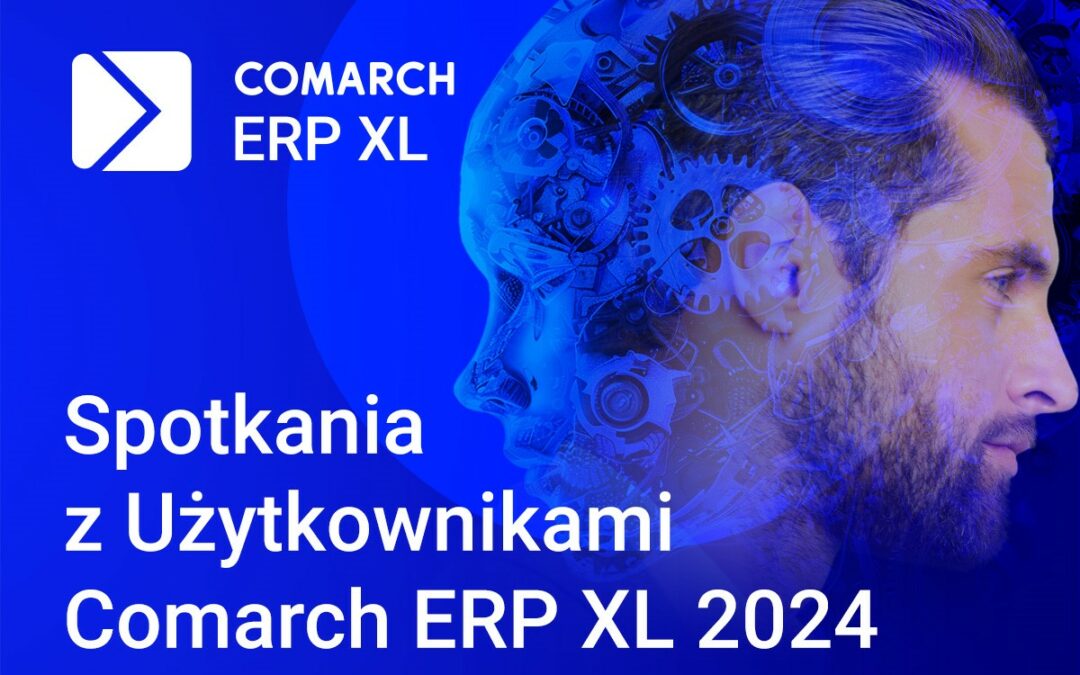 Spotkanie z Użytkownikami Comarch ERP XL 2024